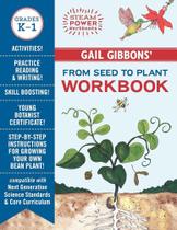 Gail Gibbons' From Seed To Plant Workbook - Steam Power Workbooks