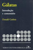 Gálatas Introdução e Comentário, Donald Guthrie - Vida Nova -