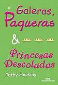 Galeras, paqueras e princesas descoladas - MELHORAMENTOS