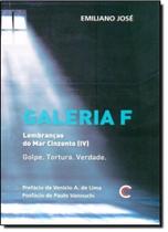 Galeria F: Lembranças do Mar Cinzento - Golpe, Tortura, Verdade - Vol.4