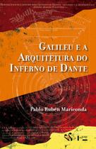 Galileu e a Arquitetura Do Inferno De Dante Galileu e a Arquitetura Do Inferno De Dante