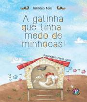 Galinha que tinha medo de Minhoca! , a