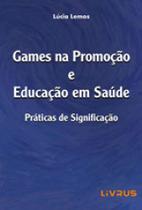 Games na e educaçao em saude Games na e educaçao em saude