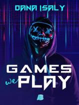 Games we play