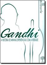 Gandhi: A História de Minhas Experiências com a Verdade - Audiolivro - EDITORA NOSSA CULTURA Gandhi: A História de Minhas Experiências com a Verdade - Audiolivro - EDITORA NOSSA CULTURA