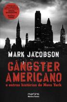 Gangster americano e outras historias de nova york - MARTINS FONTES