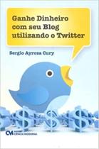 Ganhe Dinheiro com seu Blog Utilizando o Twitter - CIENCIA MODERNA