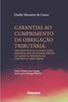 Garantias Ao Cumprimento Da Obrigação Tributária - Uma Proposta De Classificação Partindo Dos Peculi - NOESES EDITORA Garantias Ao Cumprimento Da Obrigação Tributária - Uma Proposta De Classificação Partindo Dos Peculi - NOESES EDITORA