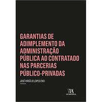 Garantias De Adimplemento Da Administração Pública Ao Contratado Nas Parcerias - Almedina