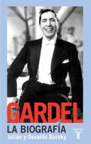 Gardel. La biografía