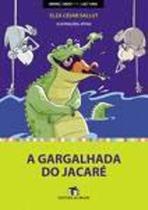 Gargalhada Do Jacare, A - Ed Do Brasil - LC