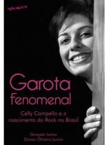 Garota fenomenal - celly campello e o nascimento do rock no brasil - vol. 1 Garota fenomenal - celly campello e o nascimento do rock no brasil - vol. 1