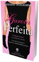 Garota Perfeita: Confissões de uma Ex-Modelo de Sucesso - BV BOOKS