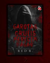 Garotas Crueis Merecem Pagar - Capa Dura