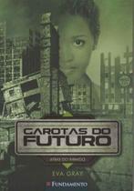 Garotas do Futuro 03 - Atrás do Inimigo
