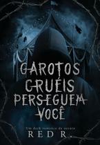 Garotos Cruéis Perseguem Você Garotos Cruéis Perseguem Você