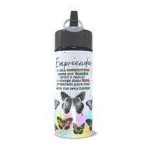 Garrafa Squeeze 600ml Borboleta Empreender é uma metamorfose