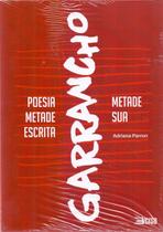Garrancho: Poesia Metade Escrita, Metade Sua Garrancho: Poesia Metade Escrita, Metade Sua