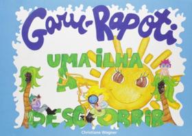 Garu Rapoti: Uma Ilha A Descobrir - 1 Garu Rapoti: Uma Ilha A Descobrir - 1