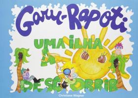 Garu-Rapoti - Uma Ilha A Descobrir