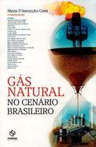 Gás Natural No Cenário Brasileiro Gás Natural No Cenário Brasileiro