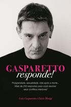 Gasparetto responde! - VIDA & CONSCIENCIA