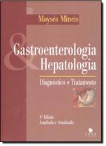 Gastroenterologia e Hepatologia: Diagnóstico e Tratamento