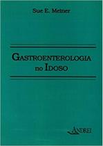 Gastroenterologia no idoso - ANDREI