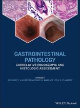 Gastrointestinal pathology correlative endoscopic and histologic assessment