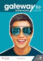 Gateway to the world b2+ / student's book + workbook