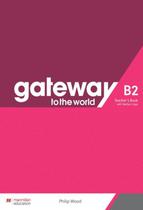 Gateway to the world b2 tb with teachers app - MACMILLAN BR