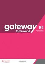 Gateway To The World - Teachers Book With App - B2 - MACMILLAN