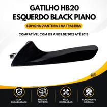 Gatilho Interno Maçaneta do HB20 2012 até 2019 lado ESQUERDO passageiro BLACK PIANO