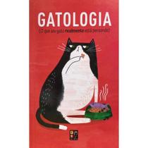 Gatologia - o que seu gato realmente está pensando - PE DA LETRA