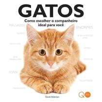 Gatos: Como Escolher o Companheiro Ideal para Você - Guia Completo Gatos: Como Escolher o Companheiro Ideal para Você - Guia Completo