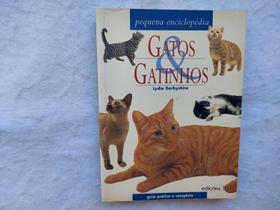 Gatos & Gatinhos - Pequena Enciclopédia - Edições 70