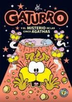 Gaturro 1. Gaturro Y El Misterio De Las Cinco Ágathas