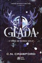 Geada: o Trono da Rainha Seelie - Série: Geada e Néctar Livro 1 - Alta Novel Geada: o Trono da Rainha Seelie - Série: Geada e Néctar Livro 1 - Alta Novel