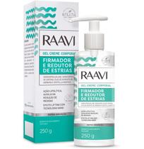 Gel Creme Corporal Firmador e Redutor de Estrias Raavi 250g