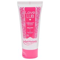 Gel Lubrificante Íntimo Unissex Deslizante Love Lub Neutro 60g