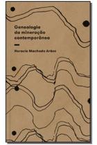 Genealogia da Mineração Contemporânea