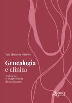 Genealogia e Clínica - Nietzsche e a Experiência do Sofrimento Genealogia e Clínica - Nietzsche e a Experiência do Sofrimento