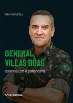 General villas bôas - conversa com o comandante