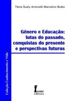 Gênero e Educação. Lutas do Passado, Conquistas do Presente e Perspectivas Futuras - Ícone Gênero e Educação. Lutas do Passado, Conquistas do Presente e Perspectivas Futuras - Ícone