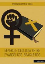 Gênero e ideologia entre os evangélicos brasileiros - INTERMEIOS