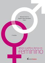 Genero e politica: derivas do feminino - ATTAR EDITORIAL