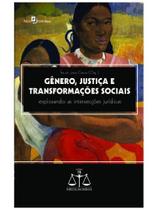 Gênero, justiça e transformações sociais Gênero, justiça e transformações sociais