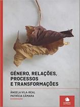 Género, relações, processos e transformações