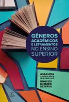 Gêneros Acadêmicos e Letramentos no Ensino Superior Gêneros Acadêmicos e Letramentos no Ensino Superior