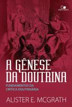 Gênese Da Doutrina, A - Vida Nova Gênese Da Doutrina, A - Vida Nova